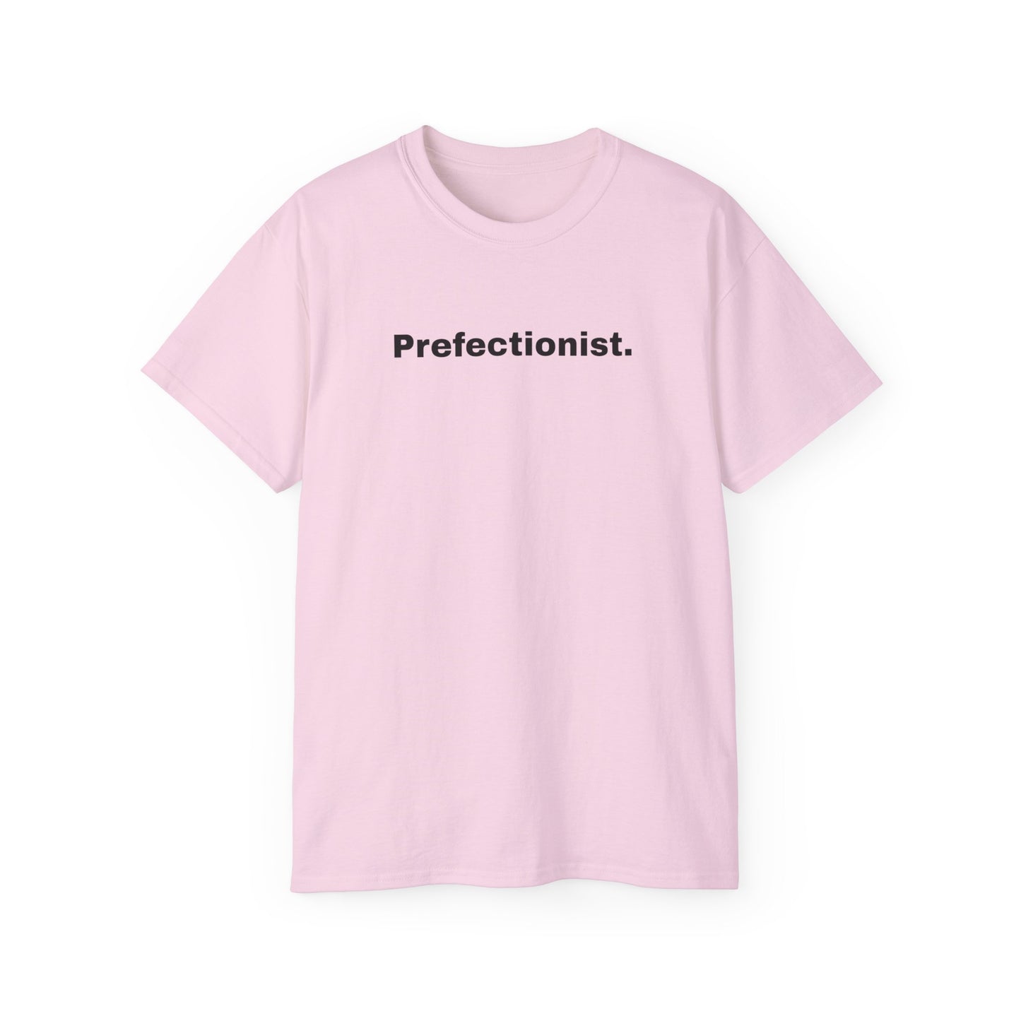 PREFECTIONIST T-Shirt Unisex