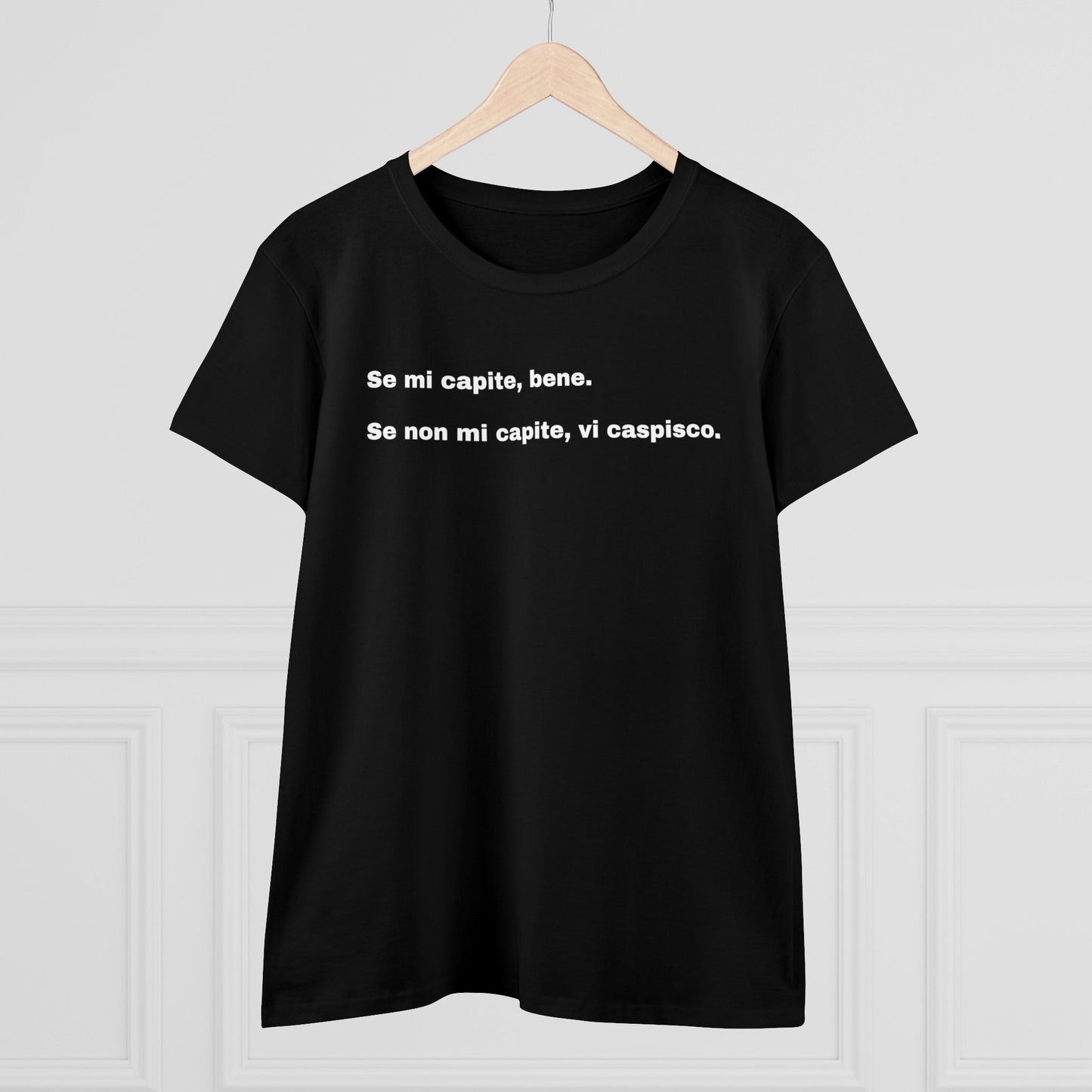 SE MI CAPITE, BENE T-Shirt Donna