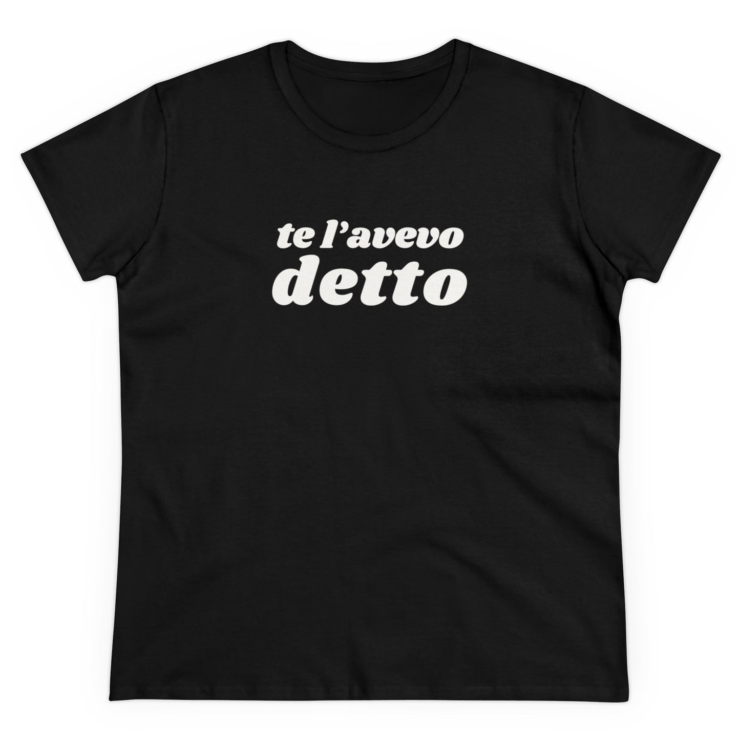 TE L'AVEVO DETTO T-Shirt Donna