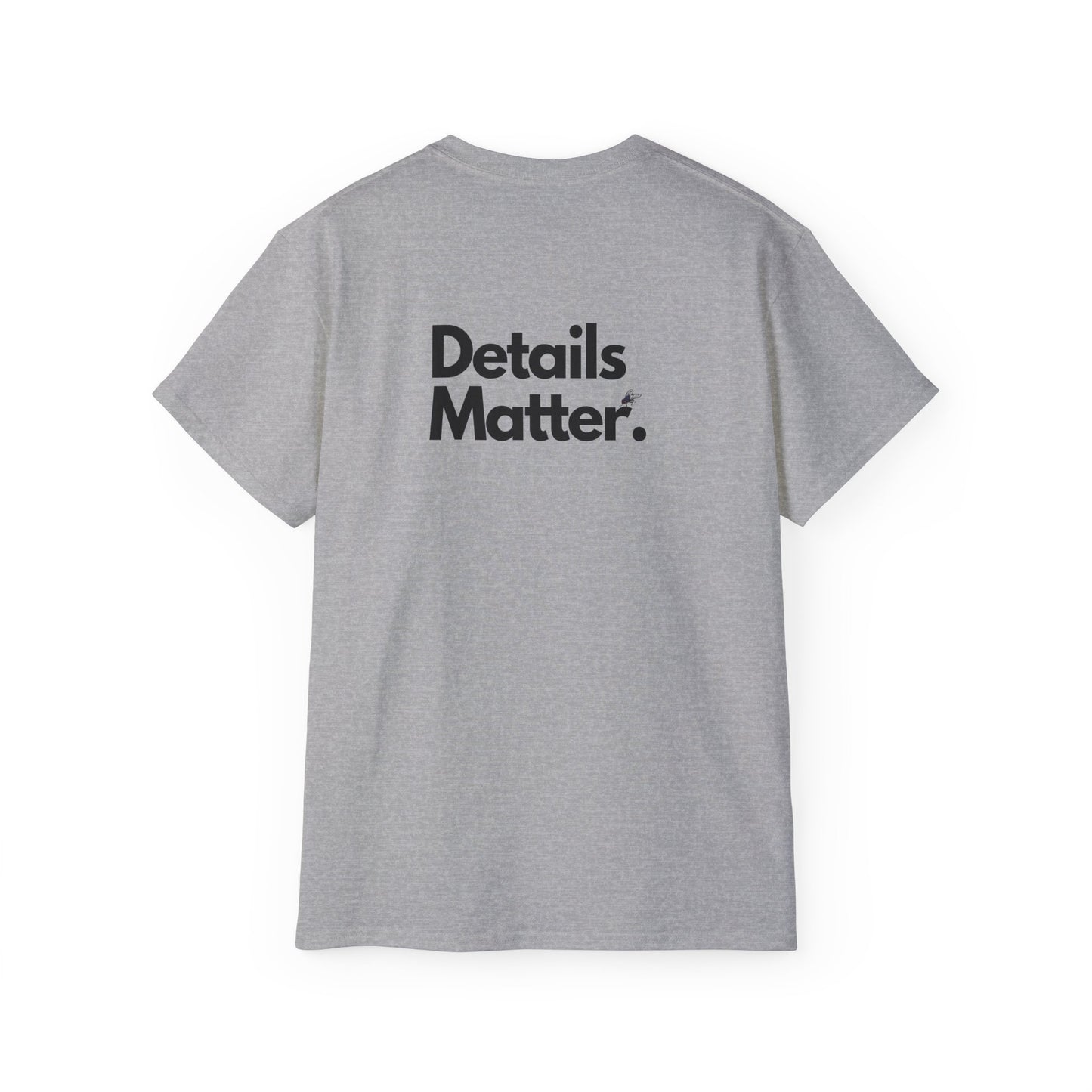 DETAILS MATTER Unisex T-Shirt