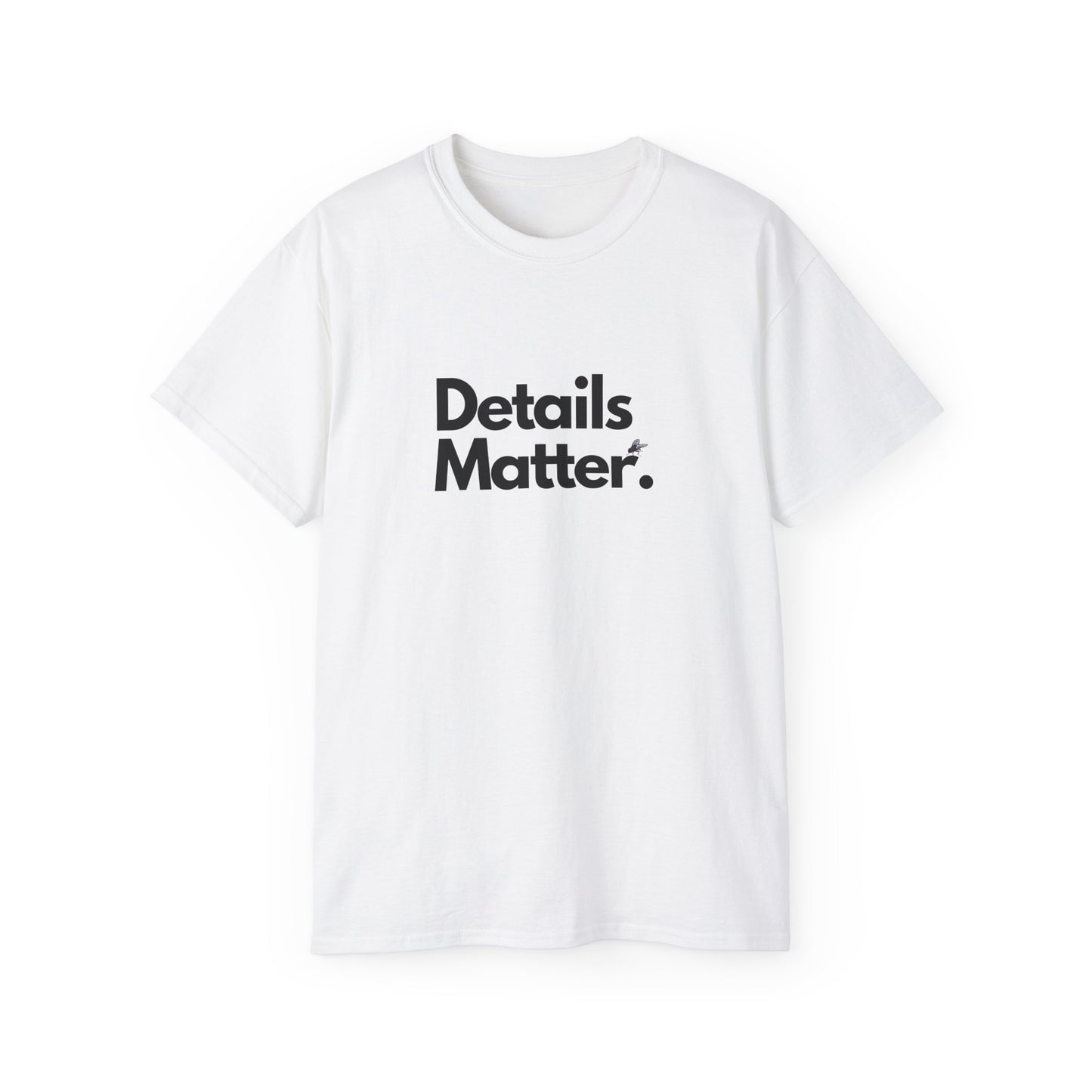 DETAILS MATTER Unisex T-Shirt
