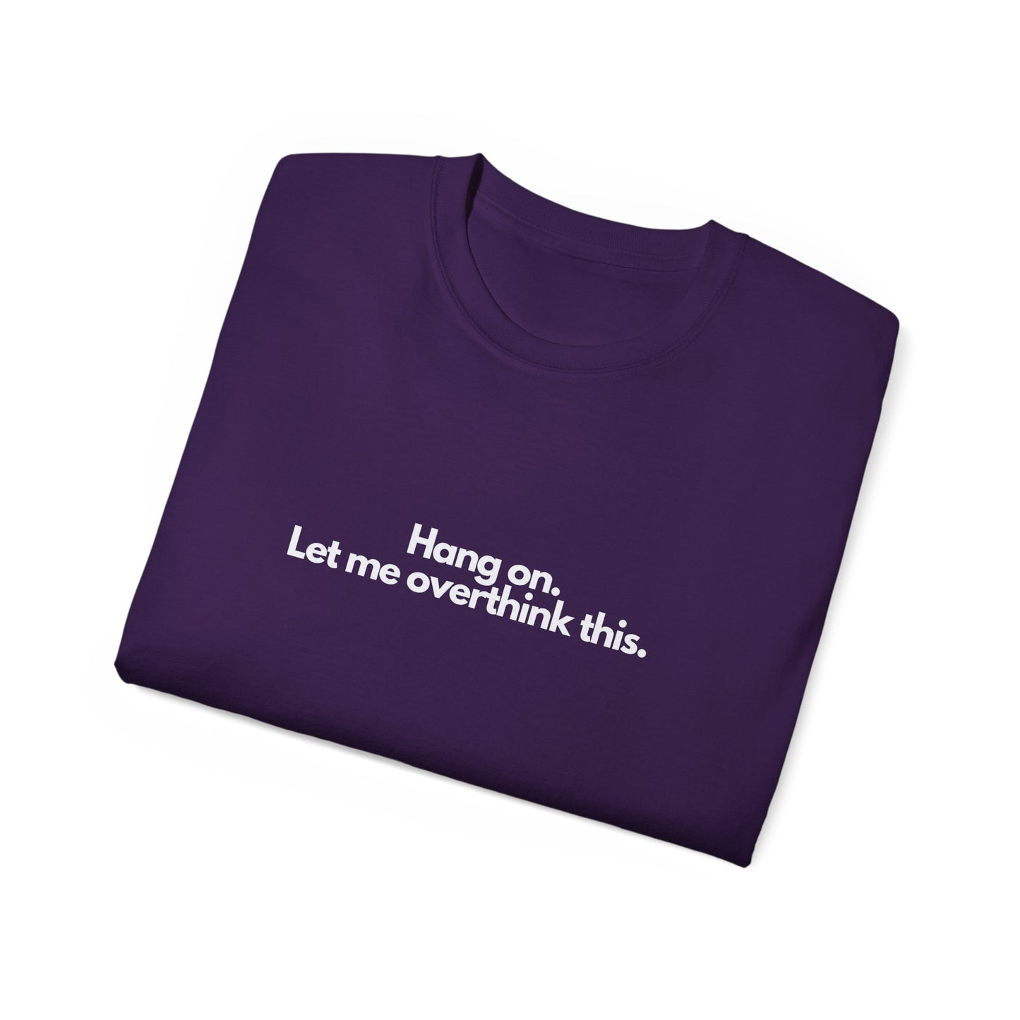 OVERTHINK T-Shirt Unisex
