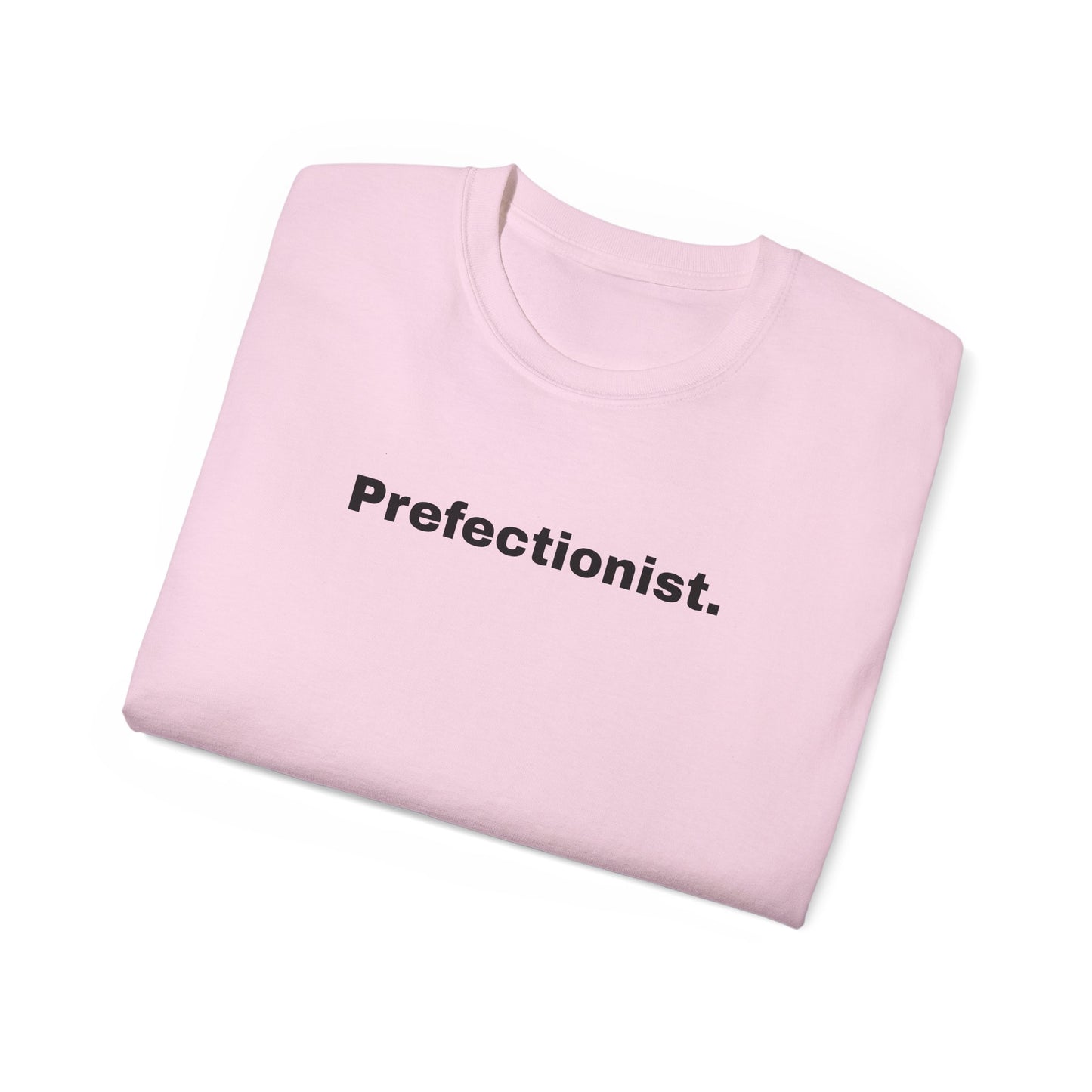 PREFECTIONIST T-Shirt Unisex