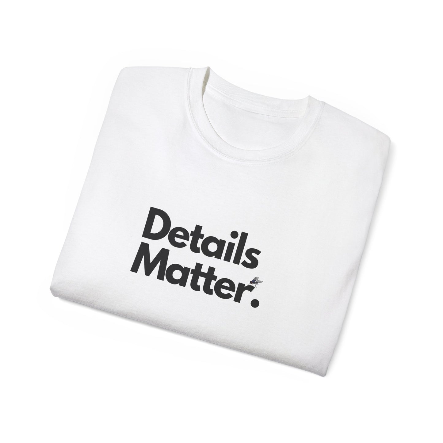 DETAILS MATTER Unisex T-Shirt