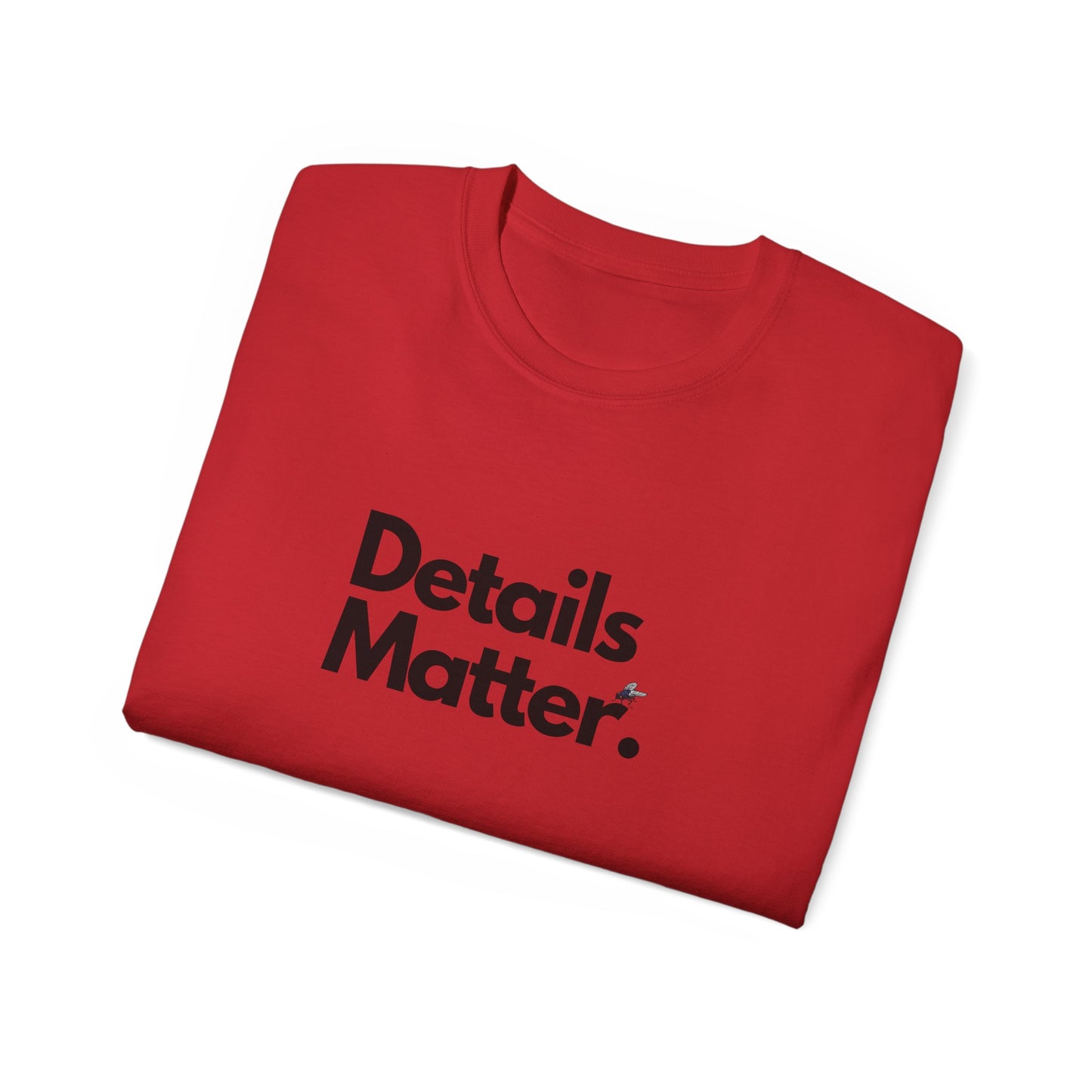 DETAILS MATTER Unisex T-Shirt