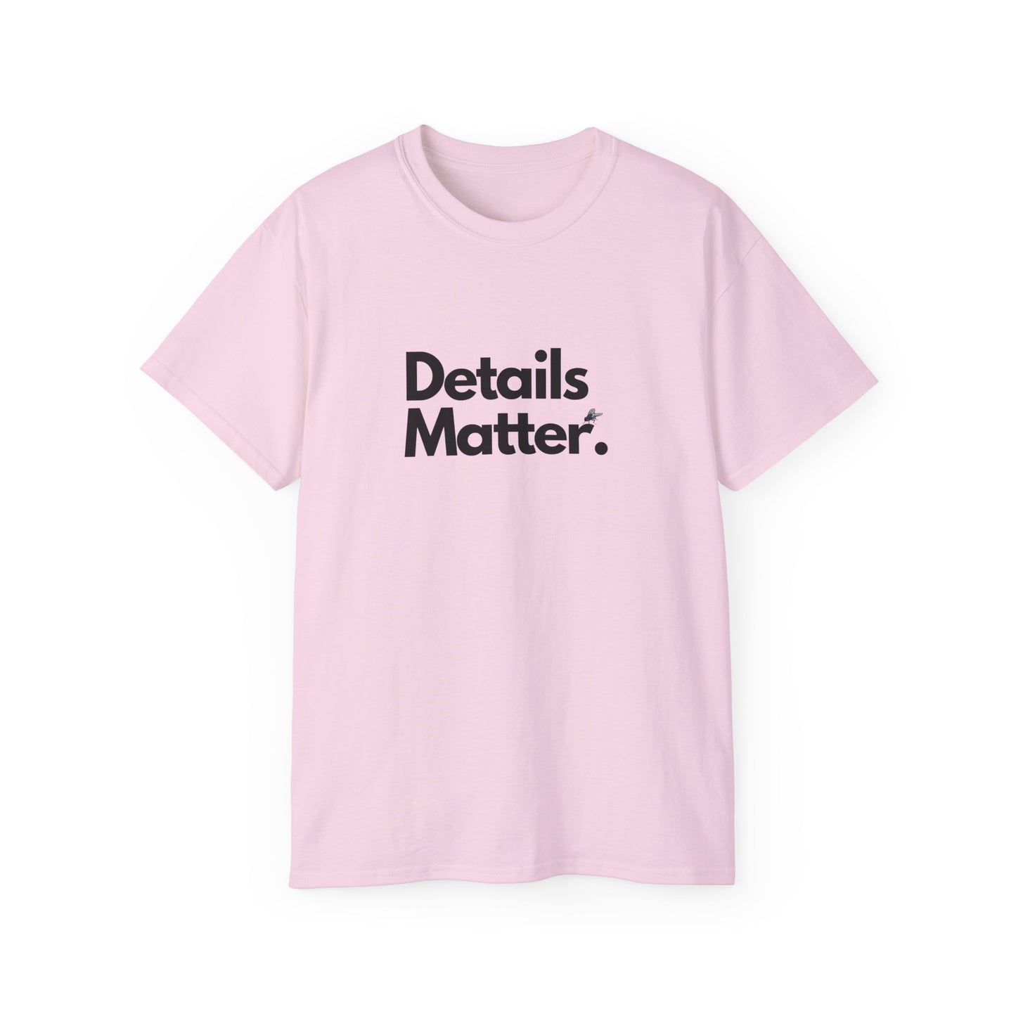 DETAILS MATTER Unisex T-Shirt