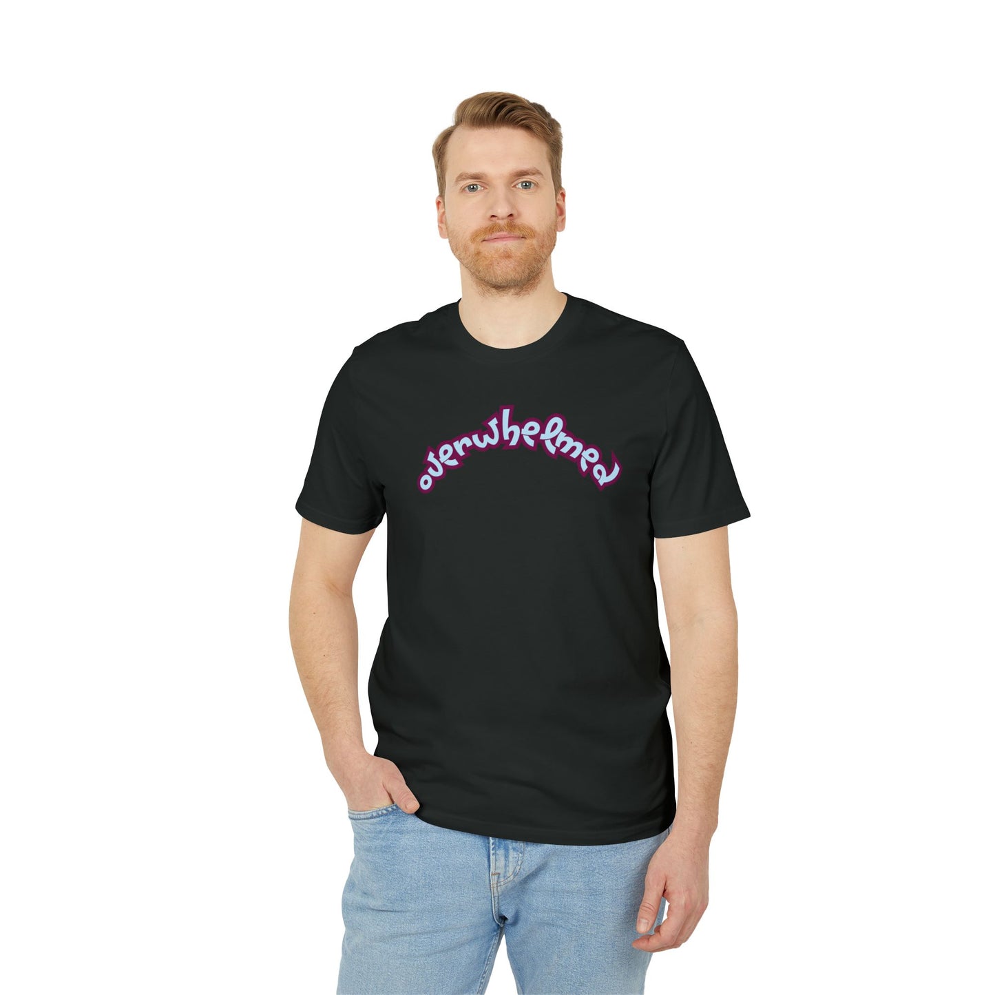 OVERWHELMED T-shirt Unisex