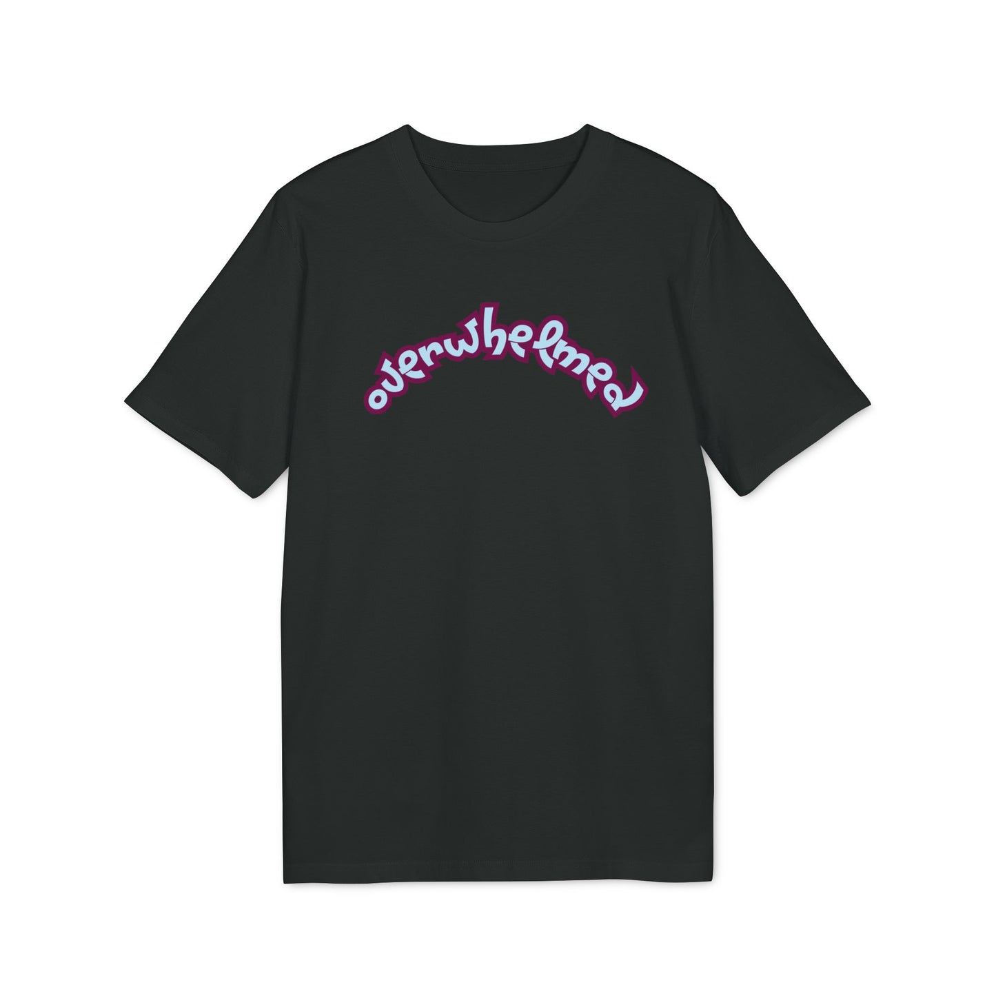 OVERWHELMED T-shirt Unisex