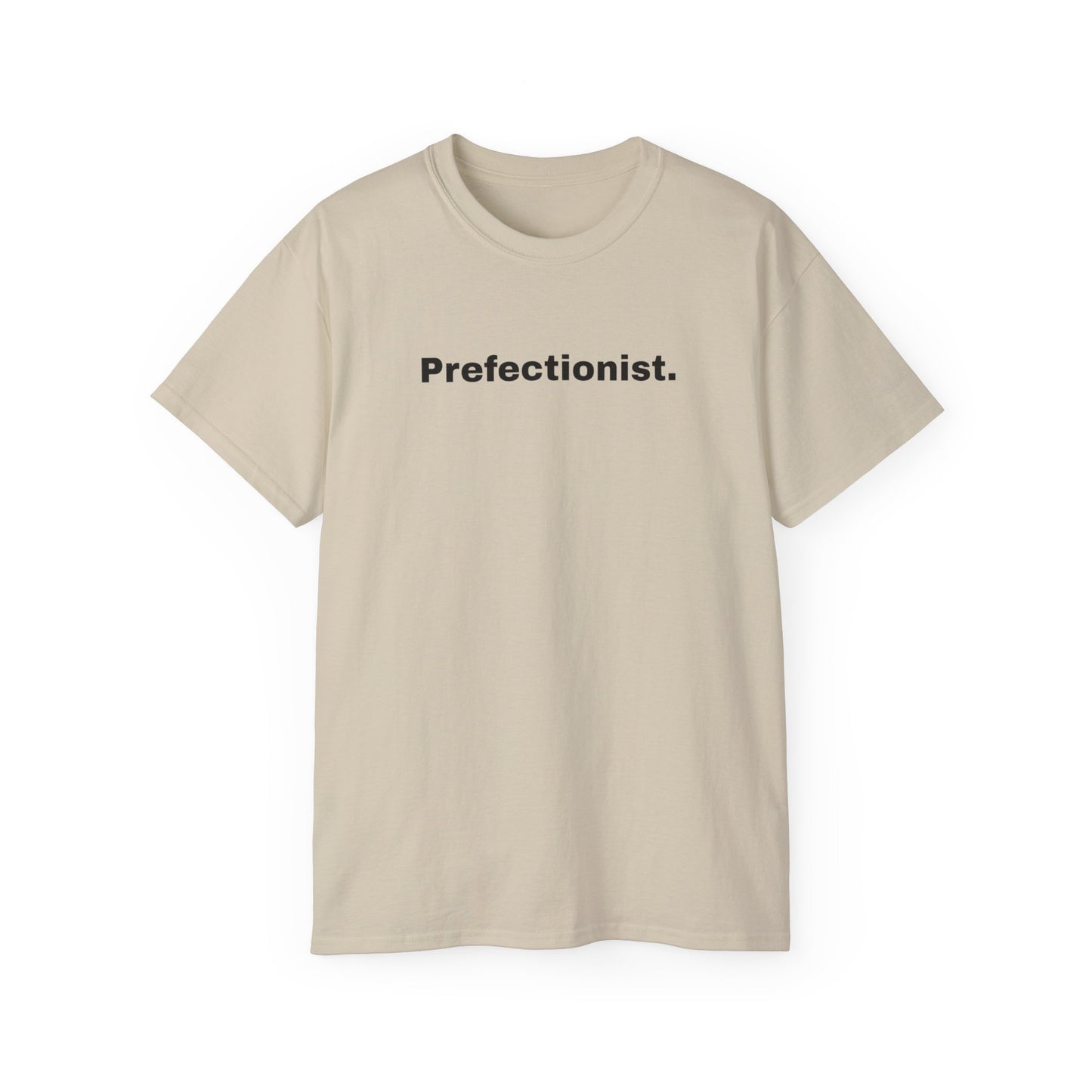 PREFECTIONIST T-Shirt Unisex