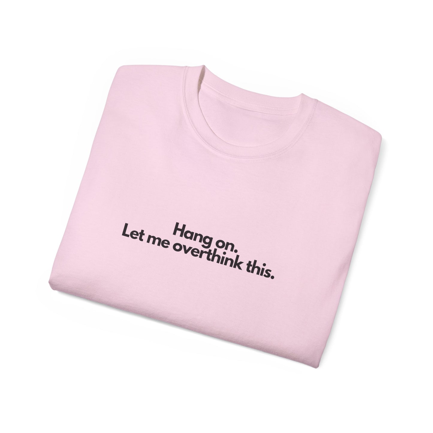 OVERTHINK T-Shirt Unisex