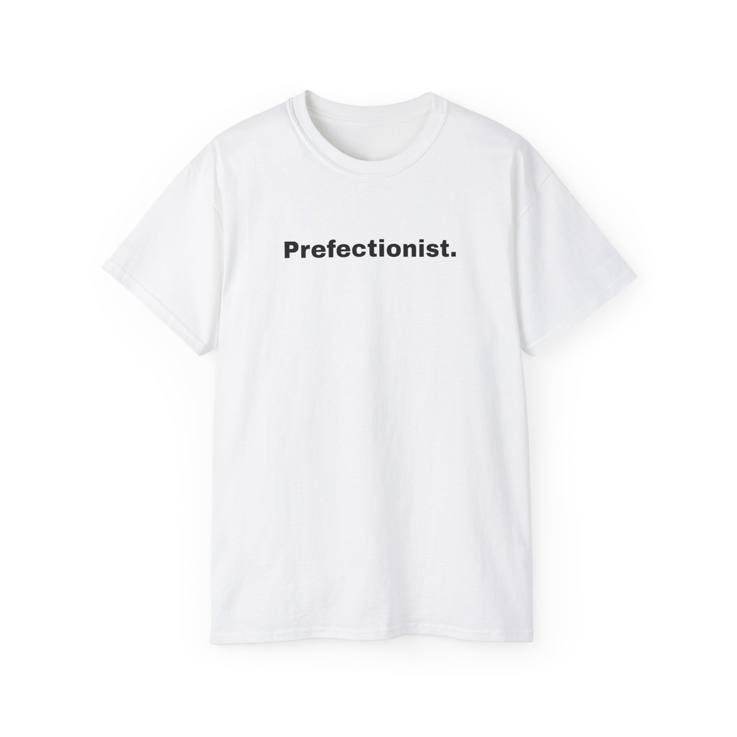 PREFECTIONIST T-Shirt Unisex