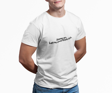 OVERTHINK T-Shirt Unisex