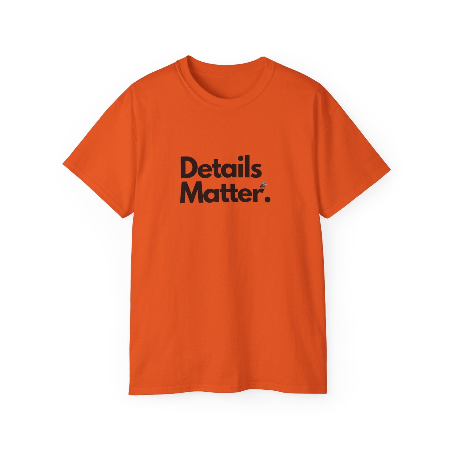 DETAILS MATTER Unisex T-Shirt