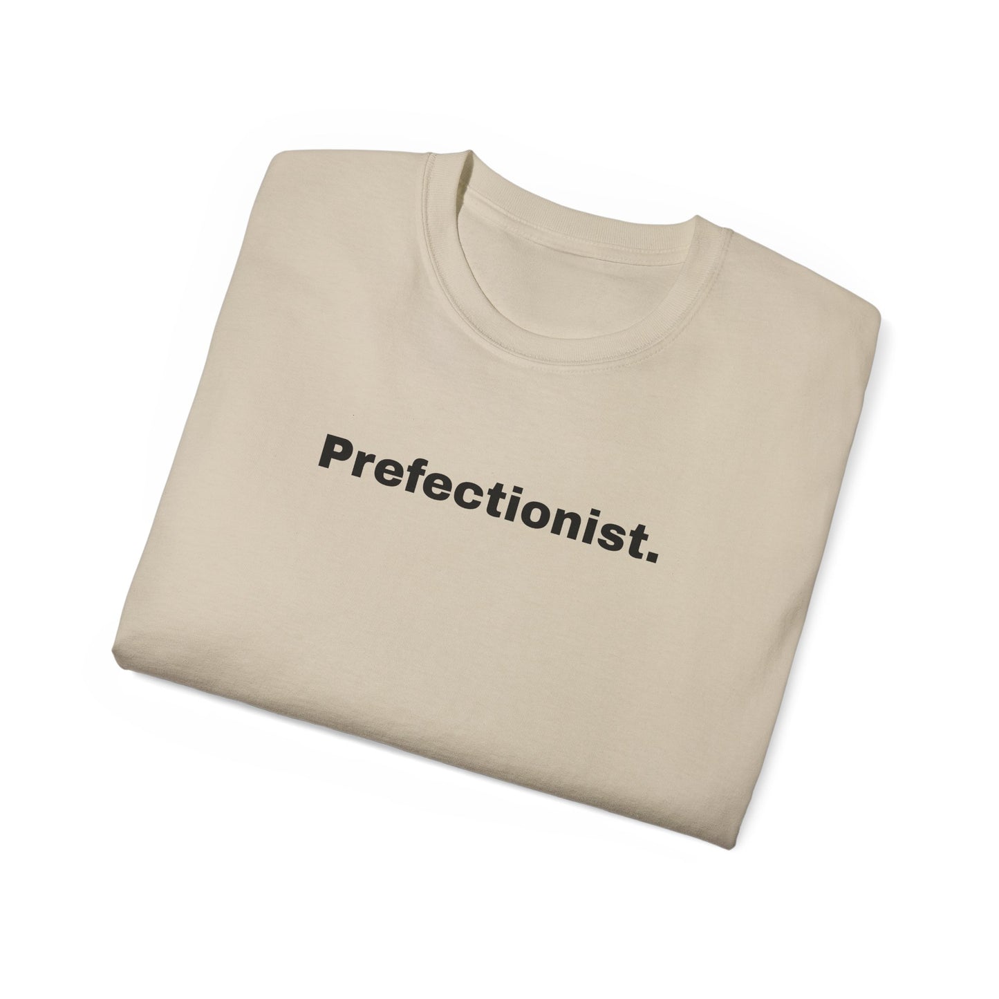 PREFECTIONIST T-Shirt Unisex