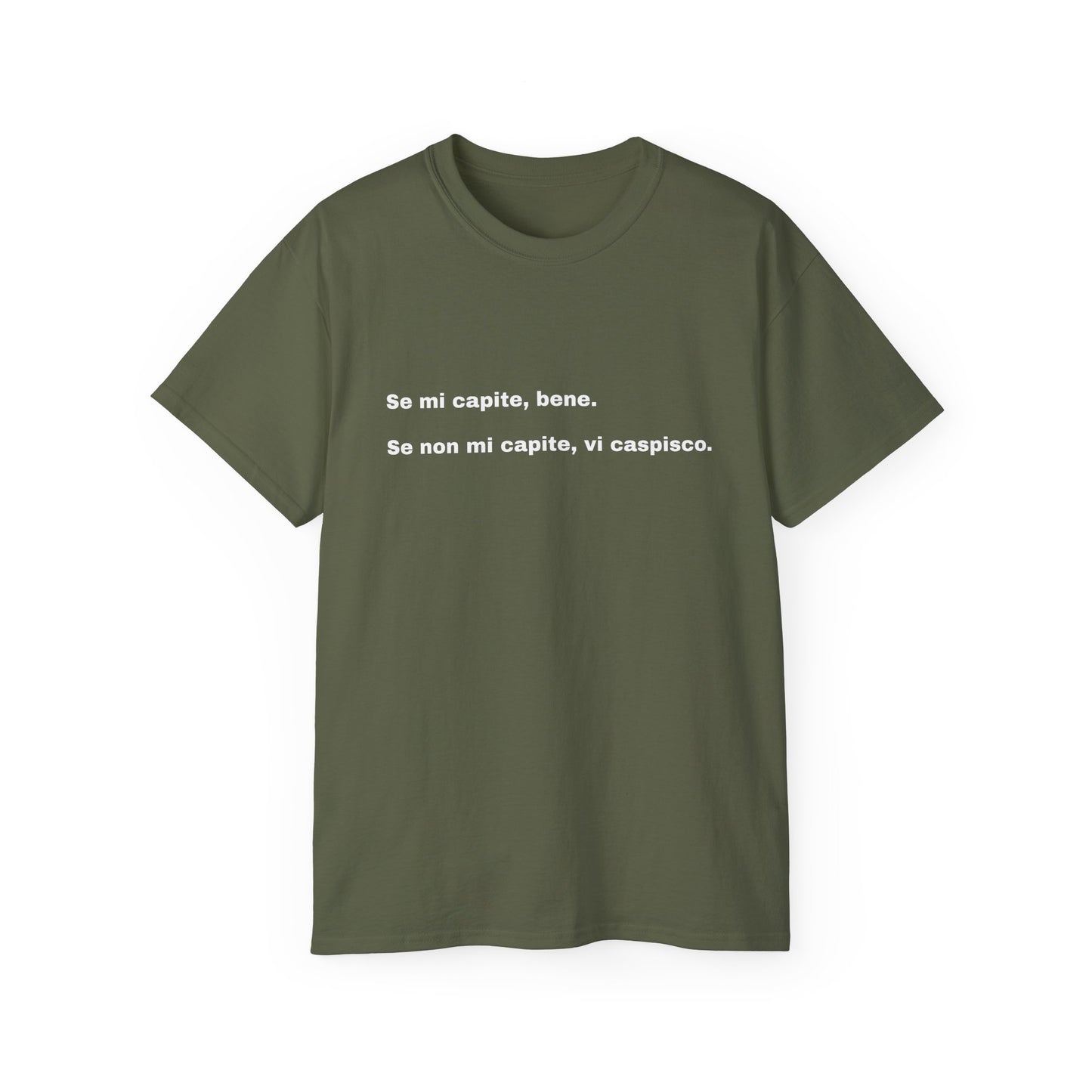 SE MI CAPITE, BENE T-shirt Unisex
