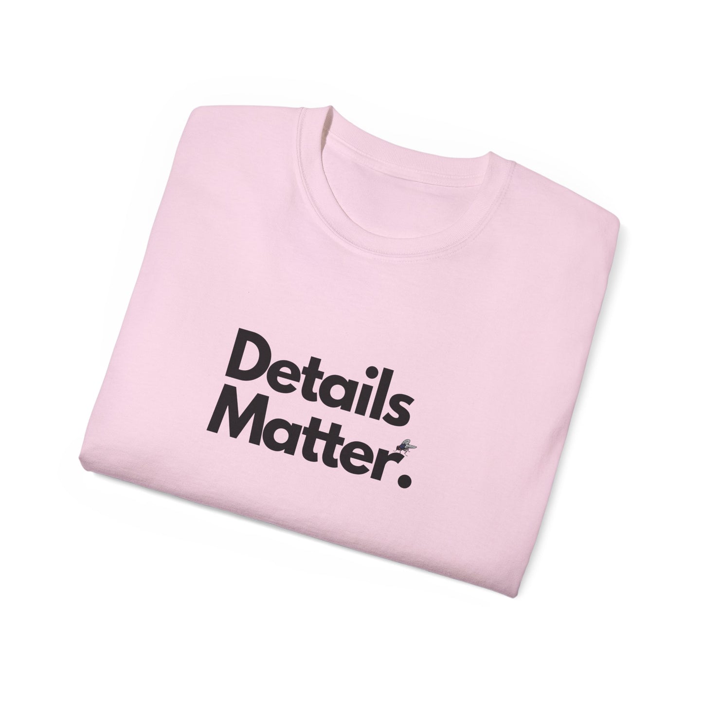 DETAILS MATTER Unisex T-Shirt