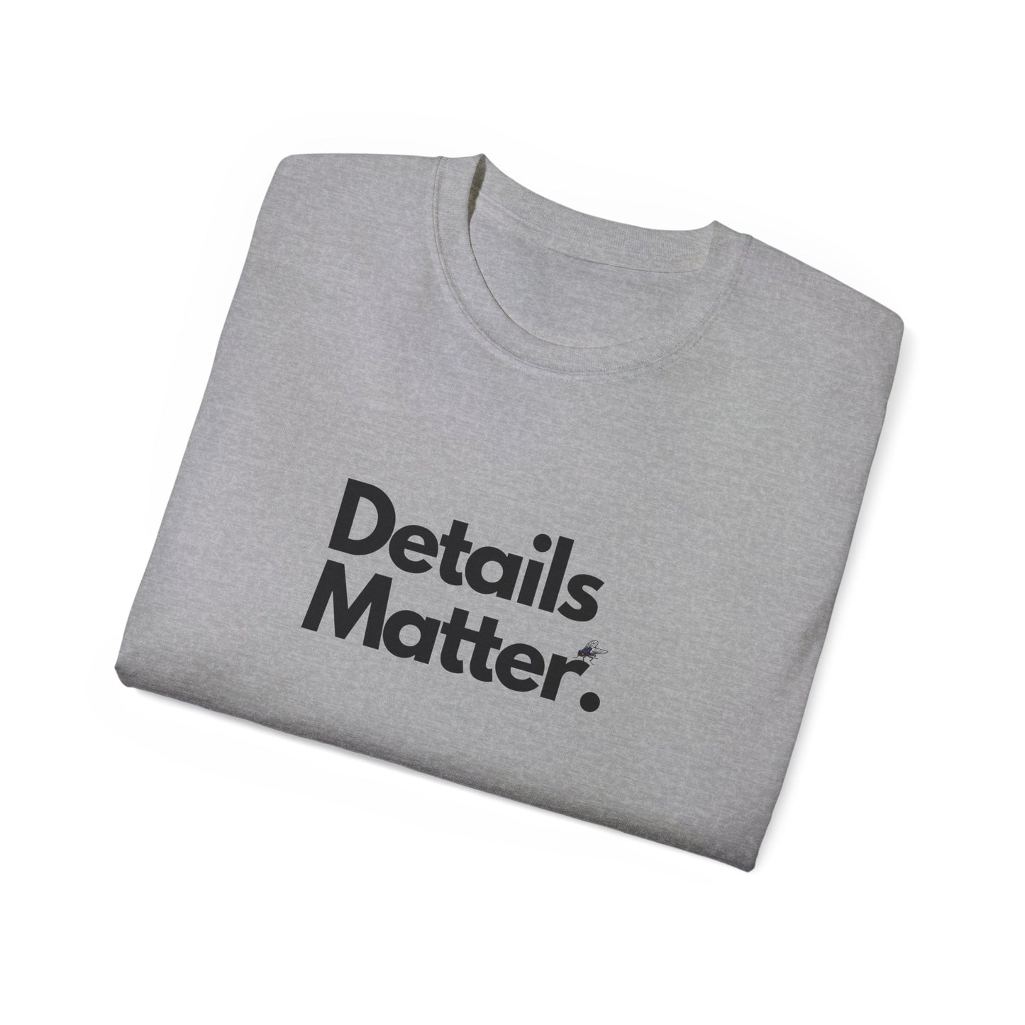 DETAILS MATTER Unisex T-Shirt