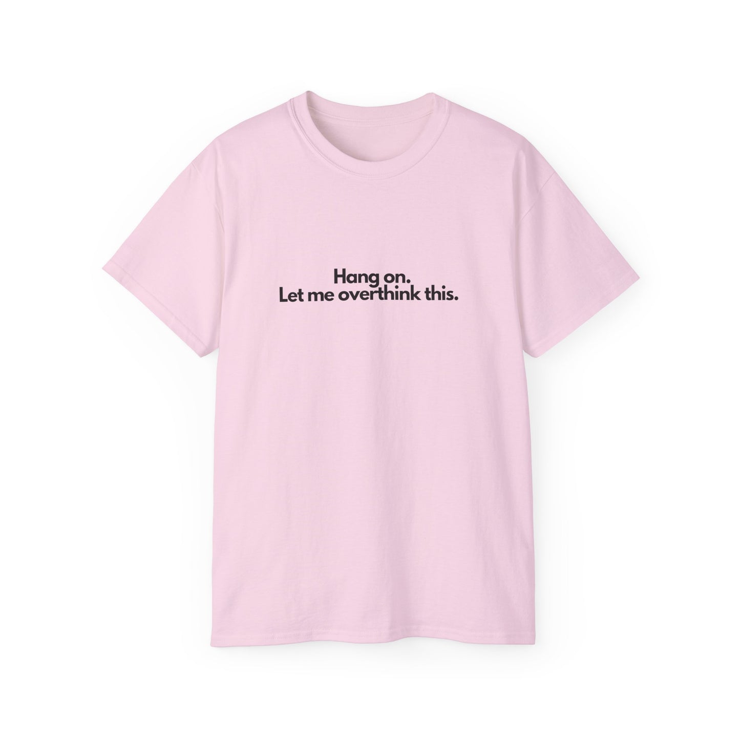 OVERTHINK T-Shirt Unisex