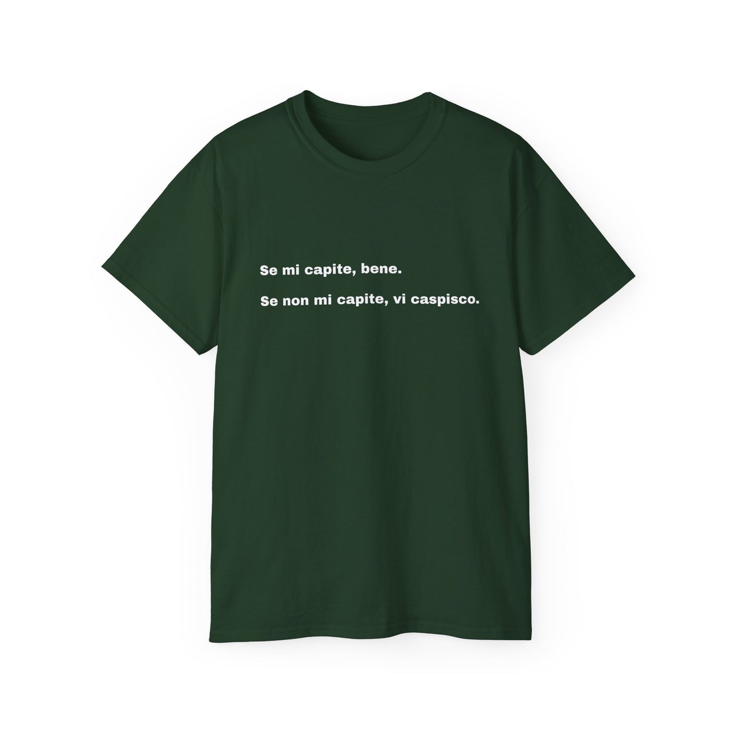 SE MI CAPITE, BENE T-shirt Unisex