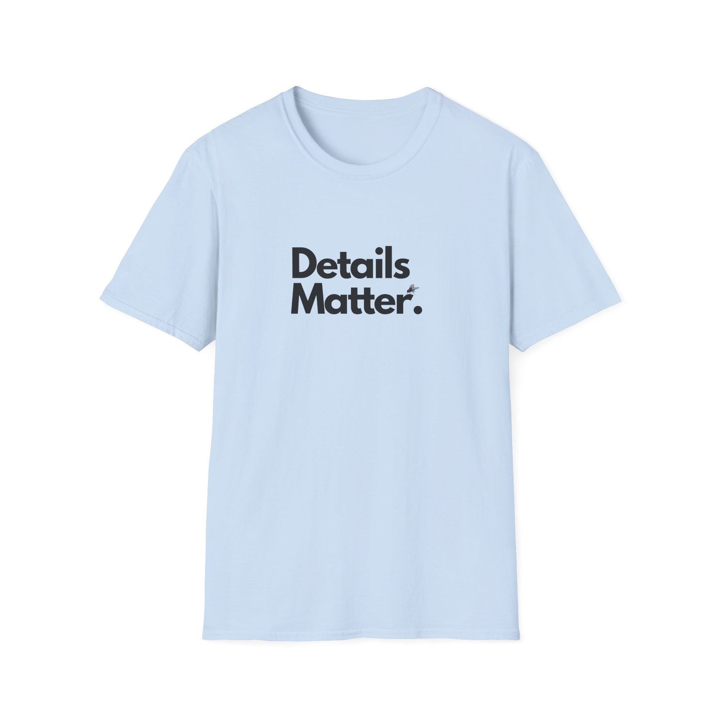 DETAILS MATTER (Unisex)