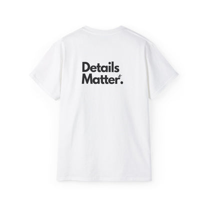 DETAILS MATTER T-Shirt Unisex