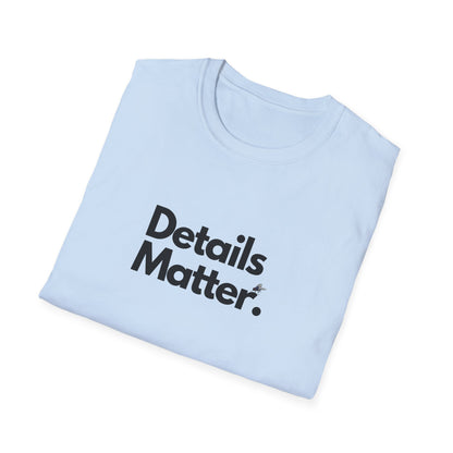 DETAILS MATTER (Unisex)