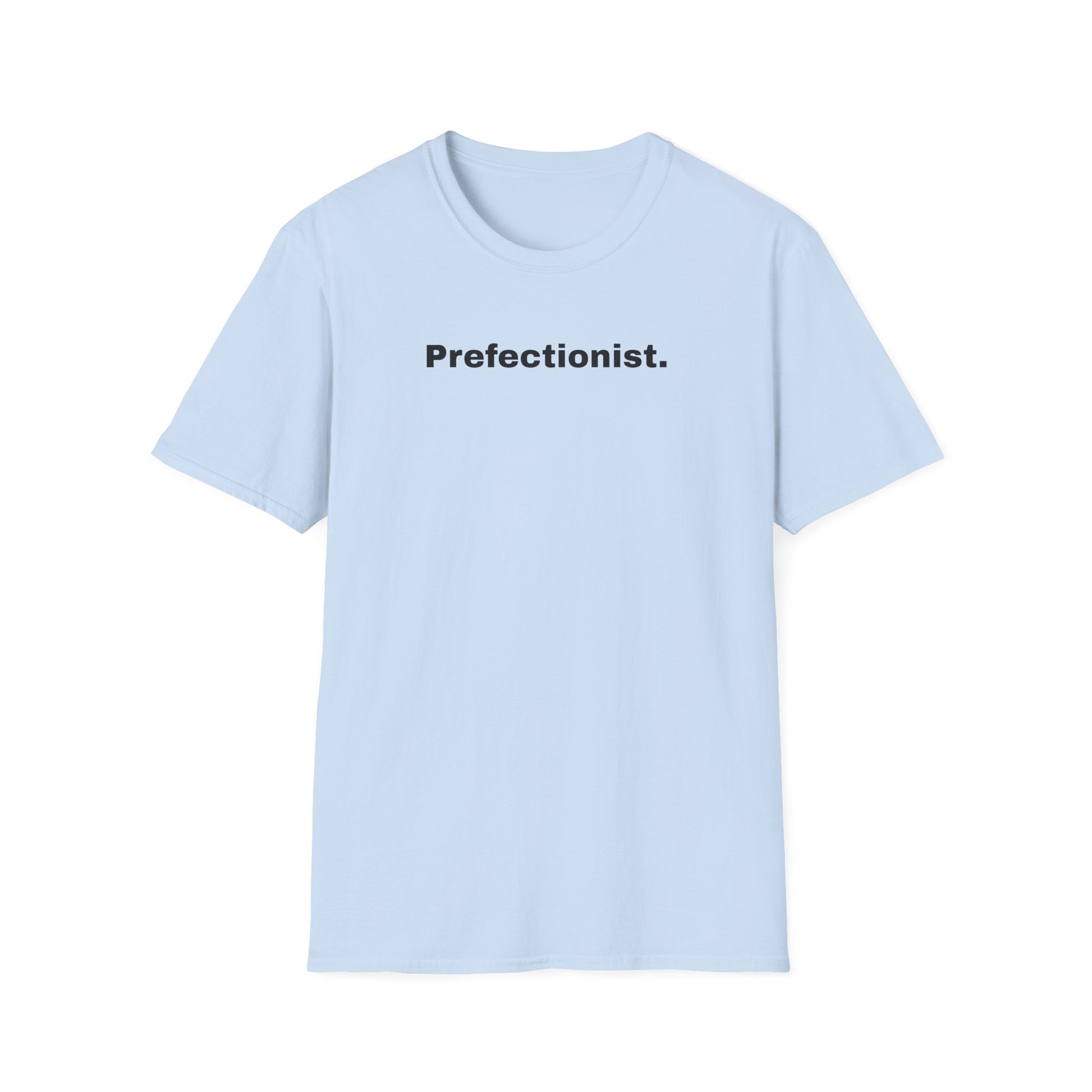 Perfectionist T-Shirt Unisex Stile Casual | Maglietta unisex perfezionista | T-shirt minimal design unisex | Abbigliamento frase stylish unisex