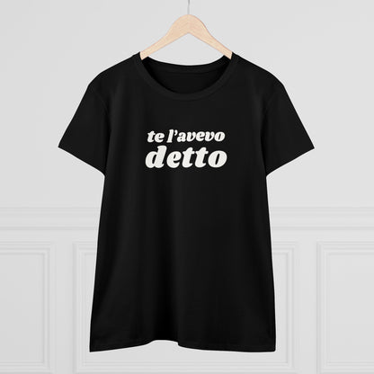 TE L'AVEVO DETTO T-Shirt Donna