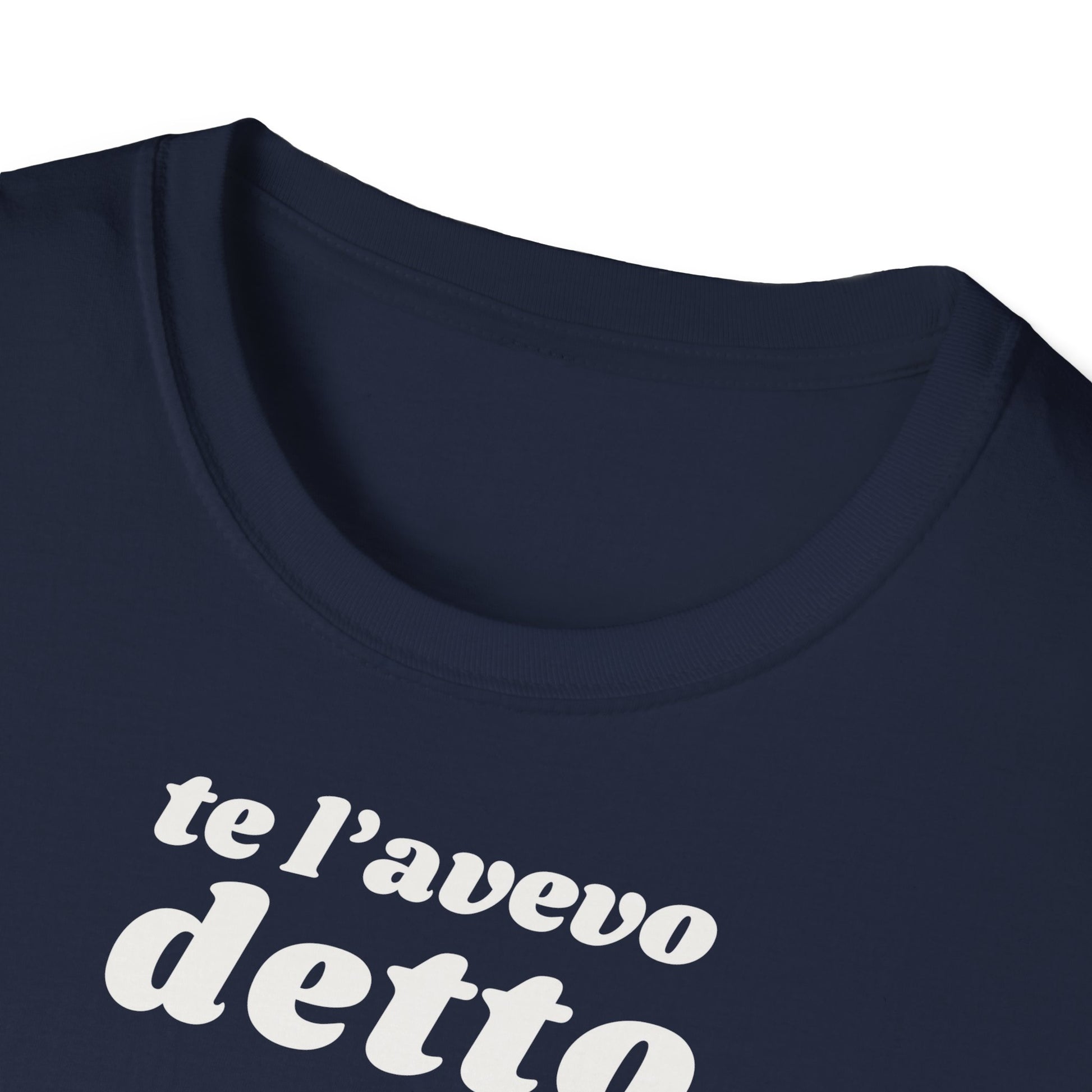 t-shirt-unisex-te-l-avevo-detto-stile-casual | Maglietta frase TE L’AVEVO DETTO | T-shirt unisex casual ironica | Maglietta stile urbano TE L’AVEVO DETTO