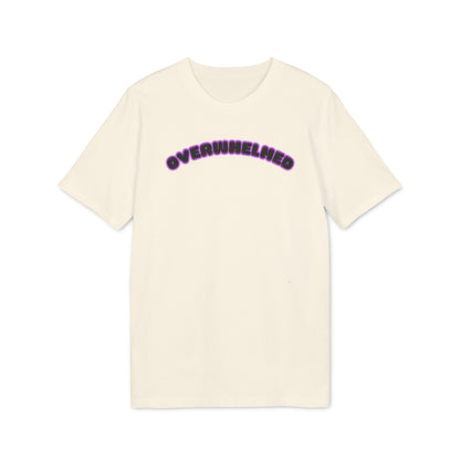 OVERWHELMED T-shirt Unisex