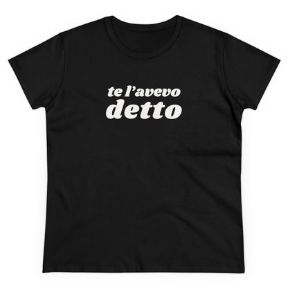 TE L'AVEVO DETTO T-Shirt Donna