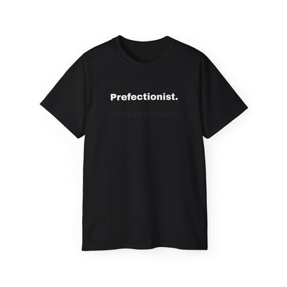 PREFECTIONIST T-Shirt Unisex