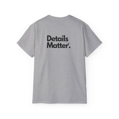 DETAILS MATTER T-Shirt Unisex