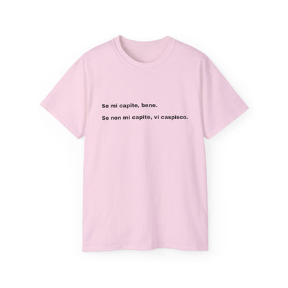 IF YOU UNDERSTAND ME, GOOD Unisex T-shirt 