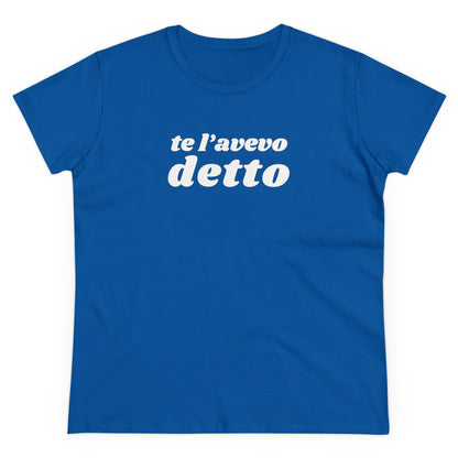 TE L'AVEVO DETTO T-Shirt Donna