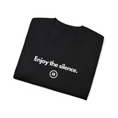 ENJOY THE SILENCE Unisex T-Shirt 