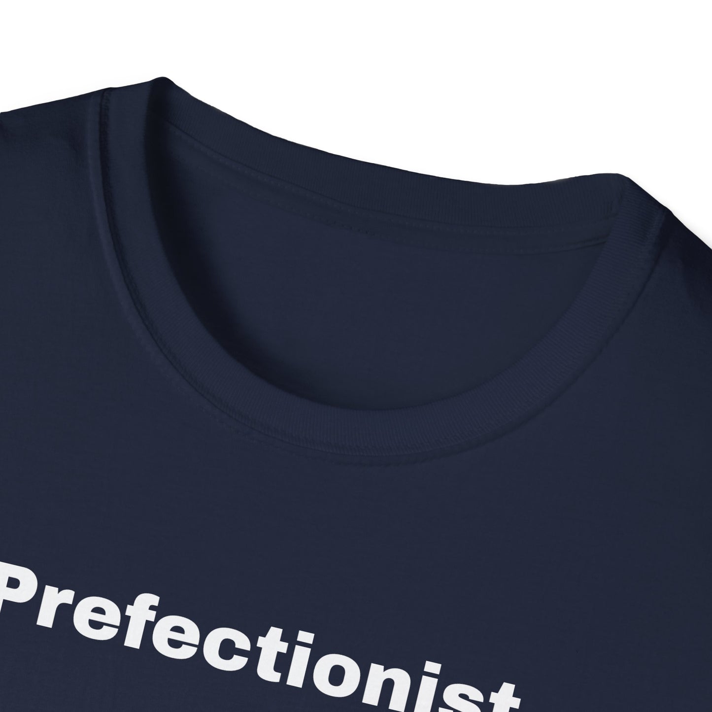 Perfectionist T-Shirt Unisex Stile Casual | Maglietta unisex perfezionista | T-shirt minimal design unisex | Abbigliamento frase stylish unisex