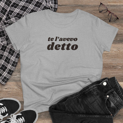 TE L'AVEVO DETTO T-Shirt Donna