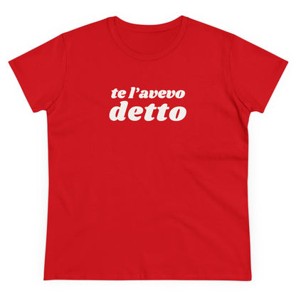 TE L'AVEVO DETTO T-Shirt Donna