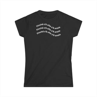 t-shirt-donna-finche-ce-vita-ce-ansia-moda | Maglietta donna finché c’è vita c’è ansia | T-shirt lifestyle donna ironica | Maglietta donna messaggio ironico
