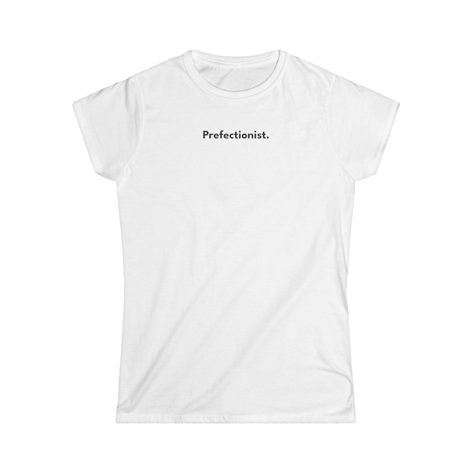 Perfectionist T-Shirt Donna Stile Minimal | Maglietta donna perfezionista | T-shirt minimal elegante donna | Abbigliamento frase stylish donna