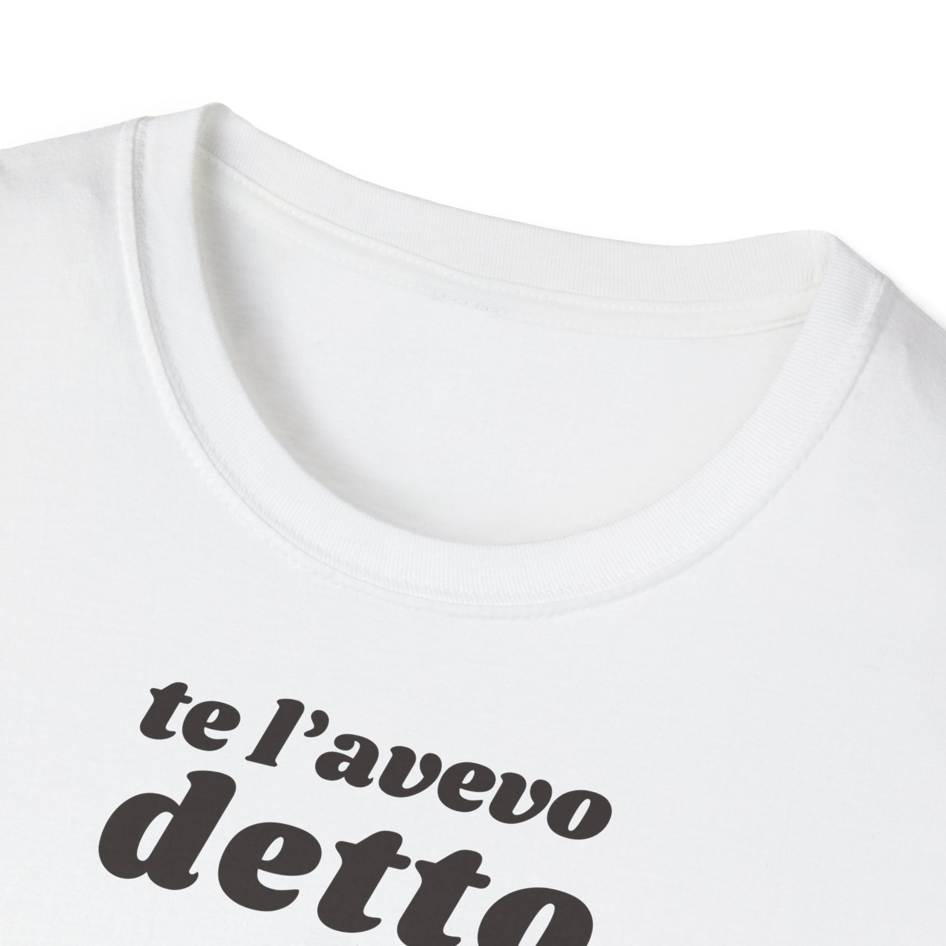 t-shirt-unisex-te-l-avevo-detto-stile-casual | Maglietta frase TE L’AVEVO DETTO | T-shirt unisex casual ironica | Maglietta stile urbano TE L’AVEVO DETTO