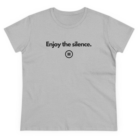 ENJOY THE SILENCE Women's T-Shirt