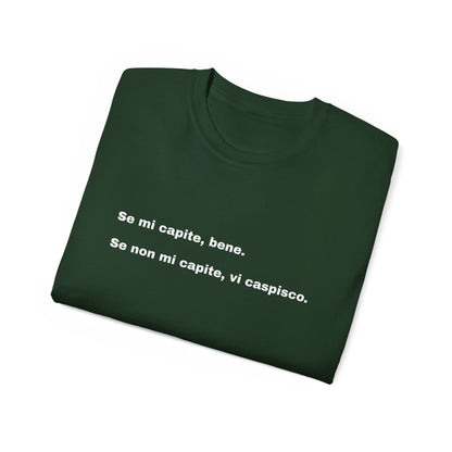 IF YOU UNDERSTAND ME, GOOD Unisex T-shirt 