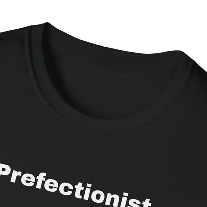 Perfectionist T-Shirt Unisex Stile Casual | Maglietta unisex perfezionista | T-shirt minimal design unisex | Abbigliamento frase stylish unisex
