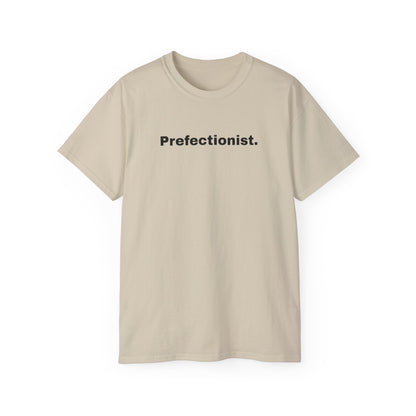 PREFECTIONIST T-Shirt Unisex