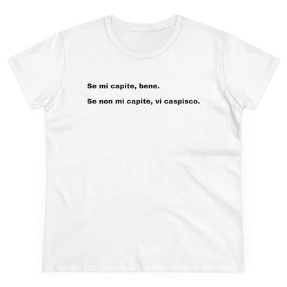 IF YOU UNDERSTAND ME, GOOD Women's T-Shirt