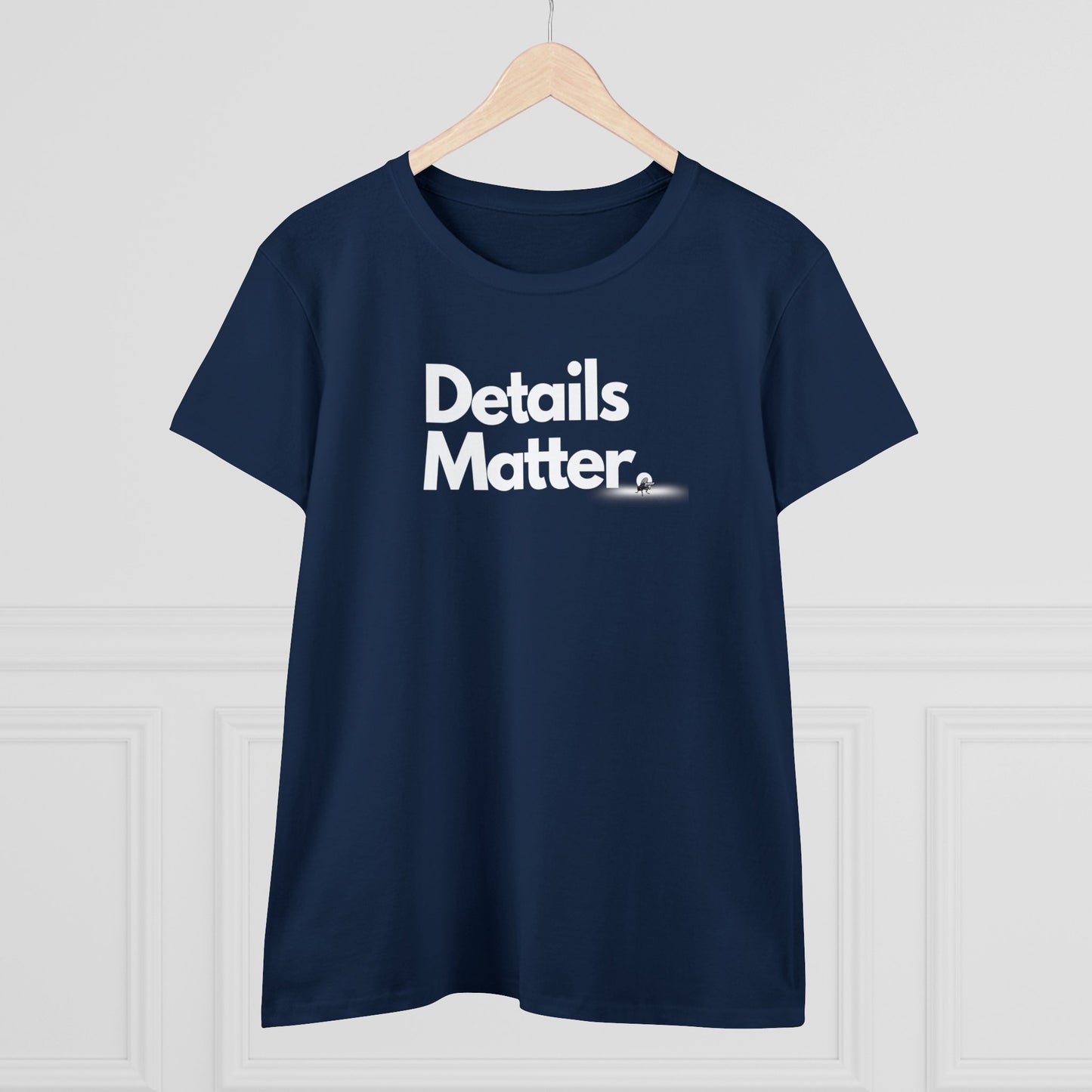 DETAILS MATTER Women's T-Shirt