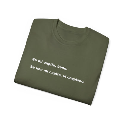 IF YOU UNDERSTAND ME, GOOD Unisex T-shirt 