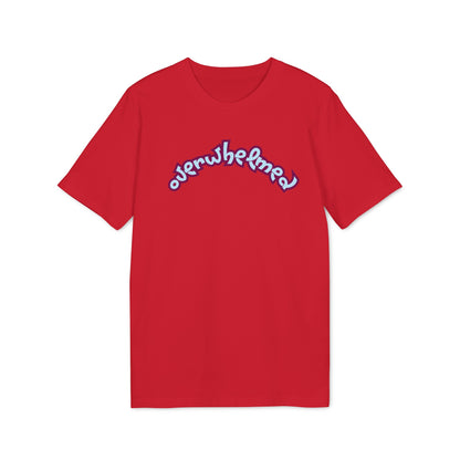 OVERWHELMED T-shirt Unisex